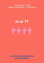 M or F?