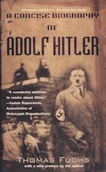 Concise Biography of Adolf Hitler