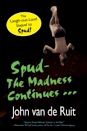 Spud-The Madness Continues