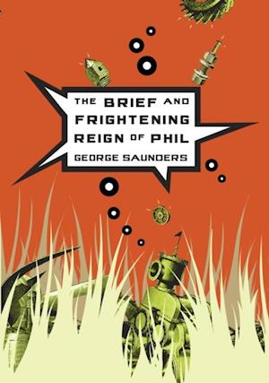Brief and Frightening Reign of Phil