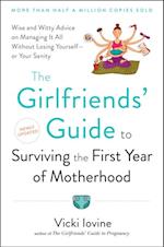 Girlfriends' Guide to Surviving the First Year of Motherhood
