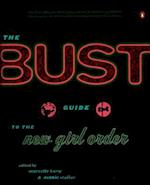 Bust Guide to the New Girl Order