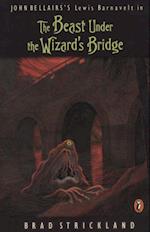 Beast Under the Wizard's Bridge