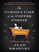 Curious Case of the Copper Corpse: A Flavia de Luce Story