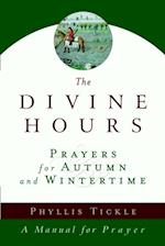 Divine Hours (Volume Two): Prayers for Autumn and Wintertime