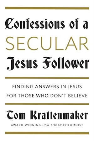 Confessions of a Secular Jesus Follower