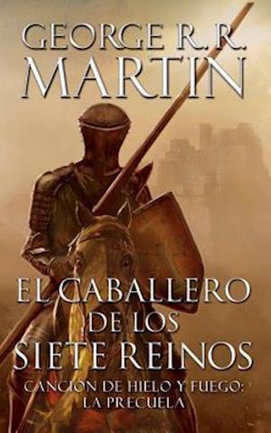 El Caballero de Los Siete Reinos [Knight of the Seven Kingdoms-Spanish]