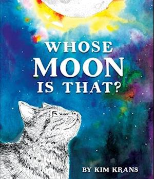 Få Whose Moon Is That? af Kim Krans som Hardback på engelsk