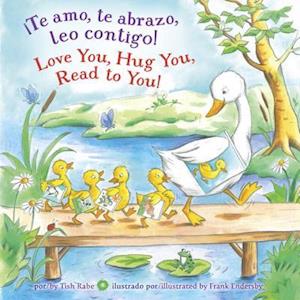 ¡te Amo, Te Abrazo, Leo Contigo!/Love You, Hug You, Read to You!
