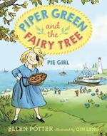 Piper Green and the Fairy Tree: Pie Girl