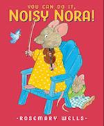 You Can Do It, Noisy Nora!