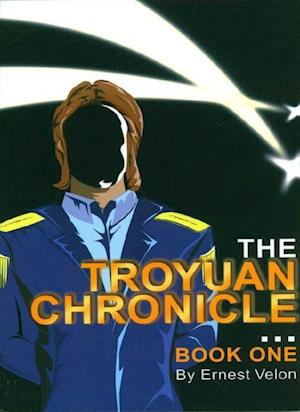 Troyuan Chronicles...Book 1