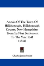 Annals Of The Town Of Hillsborough, Hillsborough County, New Hampshire