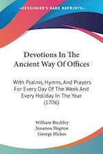 Devotions In The Ancient Way Of Offices