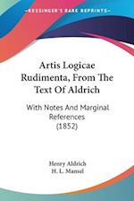Artis Logicae Rudimenta, From The Text Of Aldrich
