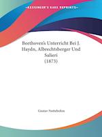 Beethoven's Unterricht Bei J. Haydn, Albrechtsberger Und Salieri (1873)