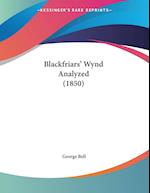Blackfriars' Wynd Analyzed (1850)