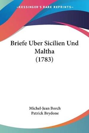 Briefe Uber Sicilien Und Maltha (1783)