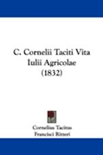 C. Cornelii Taciti Vita Iulii Agricolae (1832)