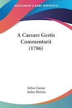 A Caesare Gestis Commentarii (1786)