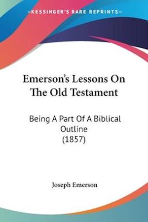 Emerson's Lessons On The Old Testament