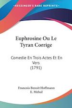 Euphrosine Ou Le Tyran Corrige