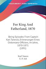 For King And Fatherland, 1870