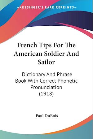 French Tips For The American Soldier And Sailor