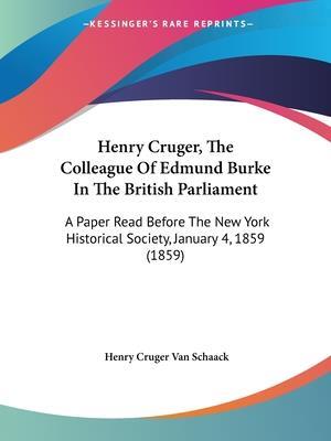 Henry Cruger, The Colleague Of Edmund Burke In The British Parliament