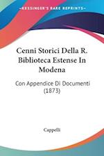 Cenni Storici Della R. Biblioteca Estense In Modena