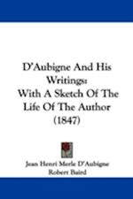 D'Aubigne And His Writings