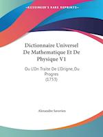 Dictionnaire Universel De Mathematique Et De Physique V1