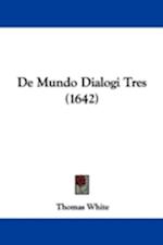 De Mundo Dialogi Tres (1642)