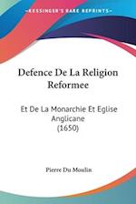 Defence De La Religion Reformee
