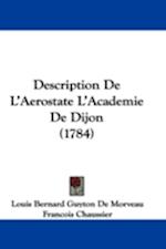 Description De L'Aerostate L'Academie De Dijon (1784)
