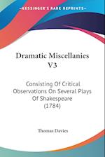 Dramatic Miscellanies V3