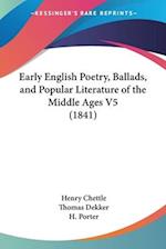 Early English Poetry, Ballads, and Popular Literature of the Middle Ages V5 (1841)