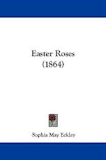 Easter Roses (1864)