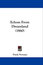 Echoes From Dreamland (1860)