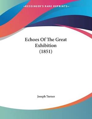Echoes Of The Great Exhibition (1851)