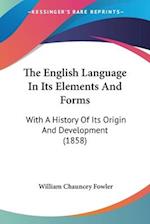 The English Language In Its Elements And Forms