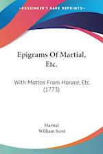 Epigrams Of Martial, Etc.