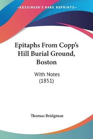 Epitaphs From Copp's Hill Burial Ground, Boston
