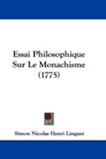 Essai Philosophique Sur Le Monachisme (1775)