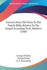 Extracts From The Notes To The Family Bible, Relative To The Gospel According To St. Matthew (1849)