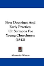 First Doctrines And Early Practice