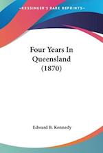 Four Years In Queensland (1870)