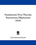 Fundamenta Nova Theoriae Functionum Ellipticarum (1829)