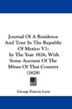 Journal Of A Residence And Tour In The Republic Of Mexico V1