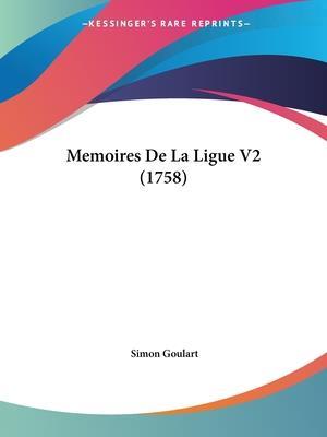 Memoires De La Ligue V2 (1758)